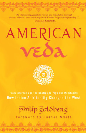 Book Review: American Veda by Philip Goldberg