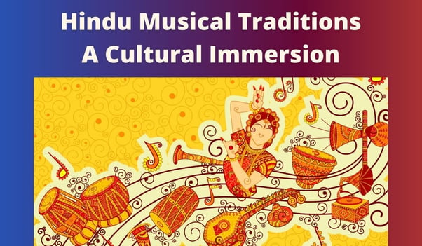 Hindu Musical Traditions - A Cultural Immersion