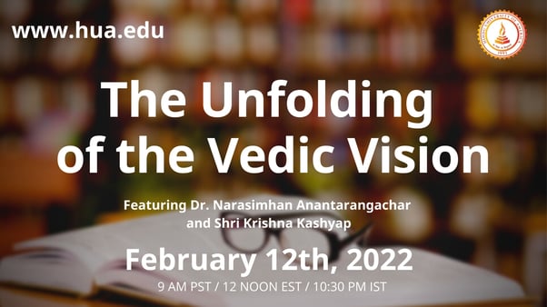 The Unfolding of the Vedic Vision